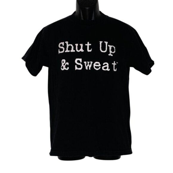 No Excuses Wear Other - No Excuses Wear Shut Up and Sweat T Shirt Medium Black Short Sleeve Crewneck